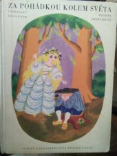 kniha Za pohádkou kolem světa pohádky národů celého světa, SNDK 1957