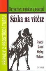 kniha Sázka na vítěze detektivní příběhy z dostihů, Ivo Železný 2002