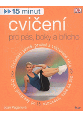 kniha 15 minut cvičení pro pás, boky a břicho, Ikar 2011