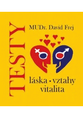 kniha Testy láska, vztahy, vitalita, Triton 2006