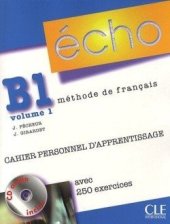 kniha Écho B1 volume 1 Cahier personnel d’apprentissage + CD audio, CLE international 2010