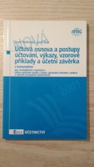 kniha Účtová osnova a postupy účtování, výkazy, vzorové příklady a účetní závěrka s komentářem pro nevýdělečné organizace (dříve politické strany a hnutí, občanská sdružení, nadace a obecně prospěšné společnosti) : od 1.1.2001, Anag 2000