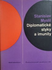 kniha Diplomatické styky a imunity se zvl. zřetelem k výsledkům Vídeňské kodifikační konf. konané v roce 1961, Československá akademie věd 1964