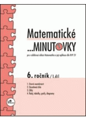 kniha Matematické-- minutovky pro vzdělávací oblast Matematika a její aplikace dle RVP ZV : 6. ročník, Prodos 2009