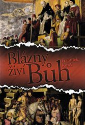 kniha Blázny živí Bůh romaneto, XYZ 2009