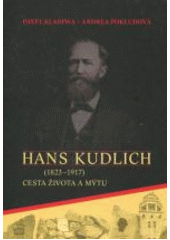 kniha Hans Kudlich (1823-1917) : cesta života a mýtu, Ostravská univerzita, Filozofická fakulta 2012
