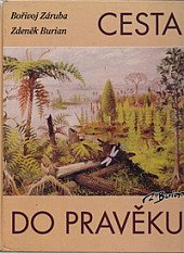 kniha Cesta do pravěku dávný svět v obrazech Zdeňka Buriana, Granit 1995