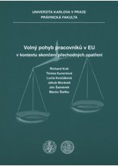 kniha Volný pohyb pracovníků v EU v kontextu skončení přechodných opatření, Univerzita Karlova, Právnická fakulta 2012