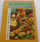 kniha Subtropy Díl 2, - Pěstitelské praktikum B - Pěstitelské praktikum., Citrusář 1993