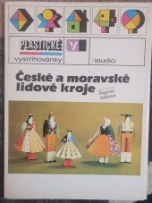 kniha České a moravské lidové kroje Plastické vystřihovánky, Albatros 1984