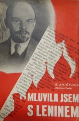 kniha Mluvila jsem s Leninem redaktorkou, přednašečkou a tanečnicí v SSSR, Orbis 1941