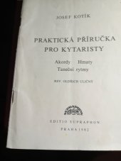 kniha Praktická příručka pro kytaristy Akordy. Hmaty Taneční rytmy, Supraphon Praha 1982