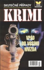 kniha Vpád do vosího hnízda skutečné případy, Víkend  2003