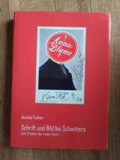 kniha Schrift und Bild bei Schwitters , H. W. Fichter Kunsthandel und Edition 2014