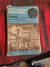 kniha Chemie v theorii a praxi II. díl, - Chemie organická - Úplný přehled moderní chemie od základů až po chemický průmysl., Josef Hokr 1948