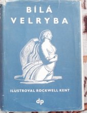 kniha Bílá velryba = (Moby Dick or the Whale), Družstevní práce 1933