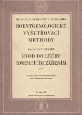 kniha Roentgenologické vyšetřovací methody Pomocná kniha pro zdravot. školy, obor roentgenových laborantů, SZdN 1957