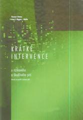 kniha Krátké intervence u rizikového a škodlivého pití manuál pro použití v primární péči, Státní zdravotní ústav 2010