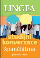 kniha Studijní konverzace Španělština pro každou situaci, Lingea 2021