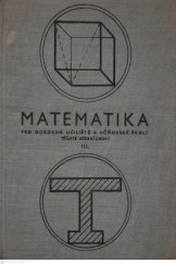 kniha Matematika pro 3. ročník odborných učilišť a učňovských škol Tříleté učeb. obory, SPN 1964