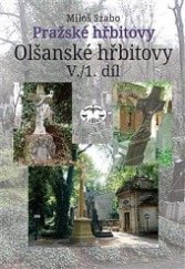 kniha Pražské hřbitovy  Olšanské hřbitovy V. /1. díl, Libri 2014