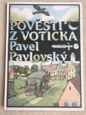 kniha Pověsti z Voticka za pověstmi České Sibiře, Město Votice 2009