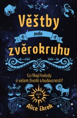 kniha Věštby podle zvěrokruhu Co říkají hvězdy o vašem životě a budoucnosti?, Via 2021