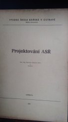 kniha Projektování ASŘ určeno pro posl. ekon. fak., 2. [roč.] SIE, ASŘ, 3. EP [ekon. provozu], Vysoká škola báňská 1986