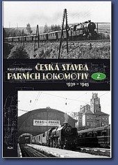 kniha Česká stavba parních lokomotiv II. - 1930-1945, Růžolící chrochtík 2014