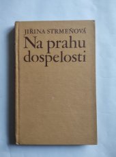 kniha Na prahu dospelosti Román, Mladé letá 1986