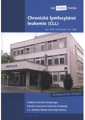 kniha Chronická lymfocytární leukemie (CLL) informace pro pacienty, We Make Media 2008