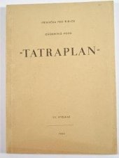 kniha Příručka pro řidiče [Techn. popis a návod k obsluze] proudnicového osobního vozu Tatraplan typ T-600-4 válce - obsah 1950 cm³ : [Platí pro vozy od výr. čís. 179001 výše : Výrobní čís. je shodné s čís. motoru], Tatra 1951