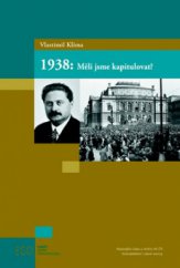 kniha 1938: měli jsme kapitulovat?, Masarykův ústav a Archiv AV ČR 2012