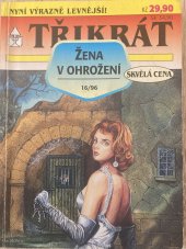 kniha Třikrát žena v ohrožení 16/96 Ďáblův vyslanec / Strašidelné dědictví / Sirotek Angela, Ivo Železný 1996