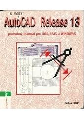 kniha AutoCAD Release 13 verze pro DOS/UNIX a Windows : podrobný manuál, CCB 1995