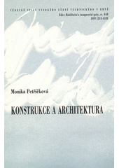 kniha Konstrukce a architektura = Structure and architecture : zkrácená verze habilitační práce, VUTIUM 2013