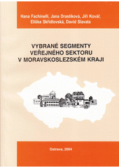 kniha Vybrané segmenty veřejného sektoru v Moravskoslezském kraji, VŠB - Technická univerzita 2004