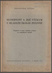 kniha Hudebnost a její výzkum u mládeže školou povinné příspěvek k otázce hudební výchovy na nehudebních školách, Rovnost 1947