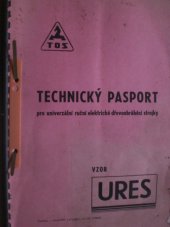 kniha Technický pasport pro univerzální ruční elektrické dřevoobráběcí strojky Vzor Ures TOS Svitavy, TOS Svitavy 1970