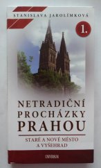 kniha Netradiční procházky Prahou Staré a Nové Město a Vyšehrad, Universum 2019