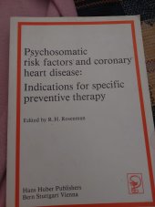 kniha Psychosomatic risk  factors and coronary heart disease Indication for specific preventive therapy , Hans Huber publishers 1981