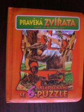 kniha Pravěká zvířata před 50 miliony let se 6 skládačkami puzzle, Slovart 2005