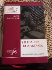 kniha Z ilegality do povstania Kapitoly z občianskeho odboja, Dali BB 2009