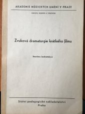 kniha Zvuková dramaturgie krátkého filmu Určeno pro posl. fak. filmové a televizní, SPN 1972