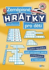 kniha Zeměpisné hrátky pro děti, Edika 2016