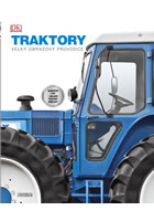 kniha Traktory: velký obrazový průvodce, Euromedia 2016