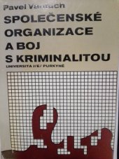 kniha Společenské organizace a boj s kriminalitou, Univerzita Jana Evangelisty Purkyně 1985