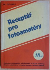 kniha Receptář pro fotoamatéry 170 receptů pro fotografa-amatéra, V. Majer 1936