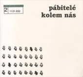 kniha Pábitelé kolem nás almanach prací studentů středních škol vzešlých z celostátní literární soutěže Hrabalova devadesátka, Městská část Praha 8 2004