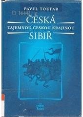 kniha Česká Sibiř Votice, Jankov, Miličín, Blaník a okolí : legendy, báje, příběhy, záhady, magie a otazníky, Start 2002